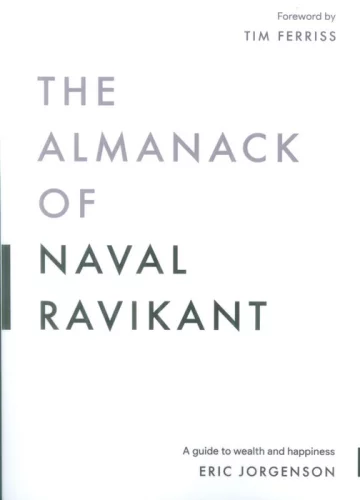 THE ALMANACK OF NAVAL RAVIKANT:راهنمای خوشبختی و ثروتمندی (زبان اصلی،انگلیسی)